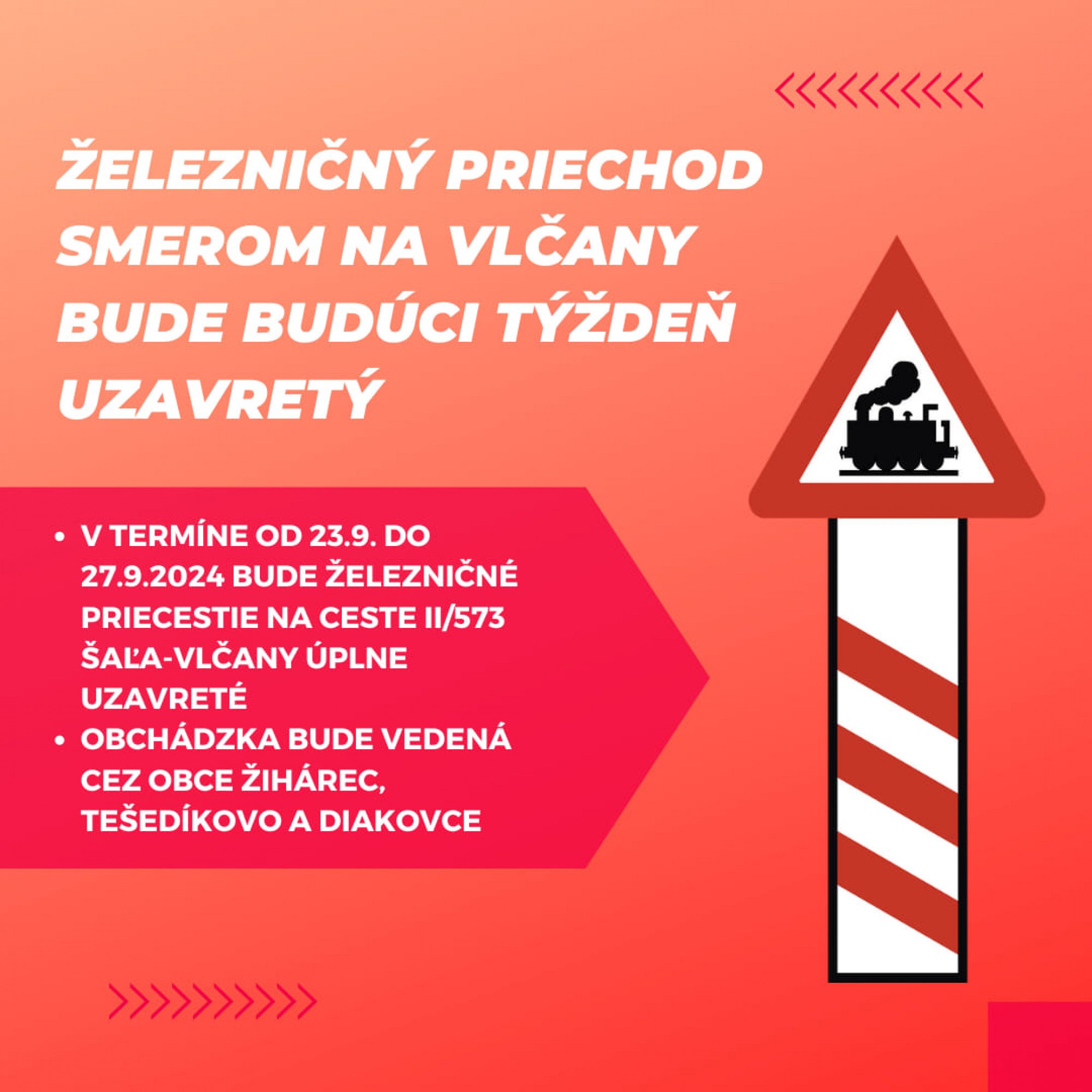 UZÁVIERKA ŽEL. PRIECESTIA SMEROM NA VLČANY