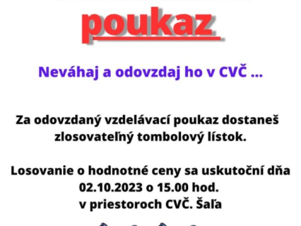 Odovzdajte vzdelávací poukaz v CVČ a vyhrajte zaujímavé ceny