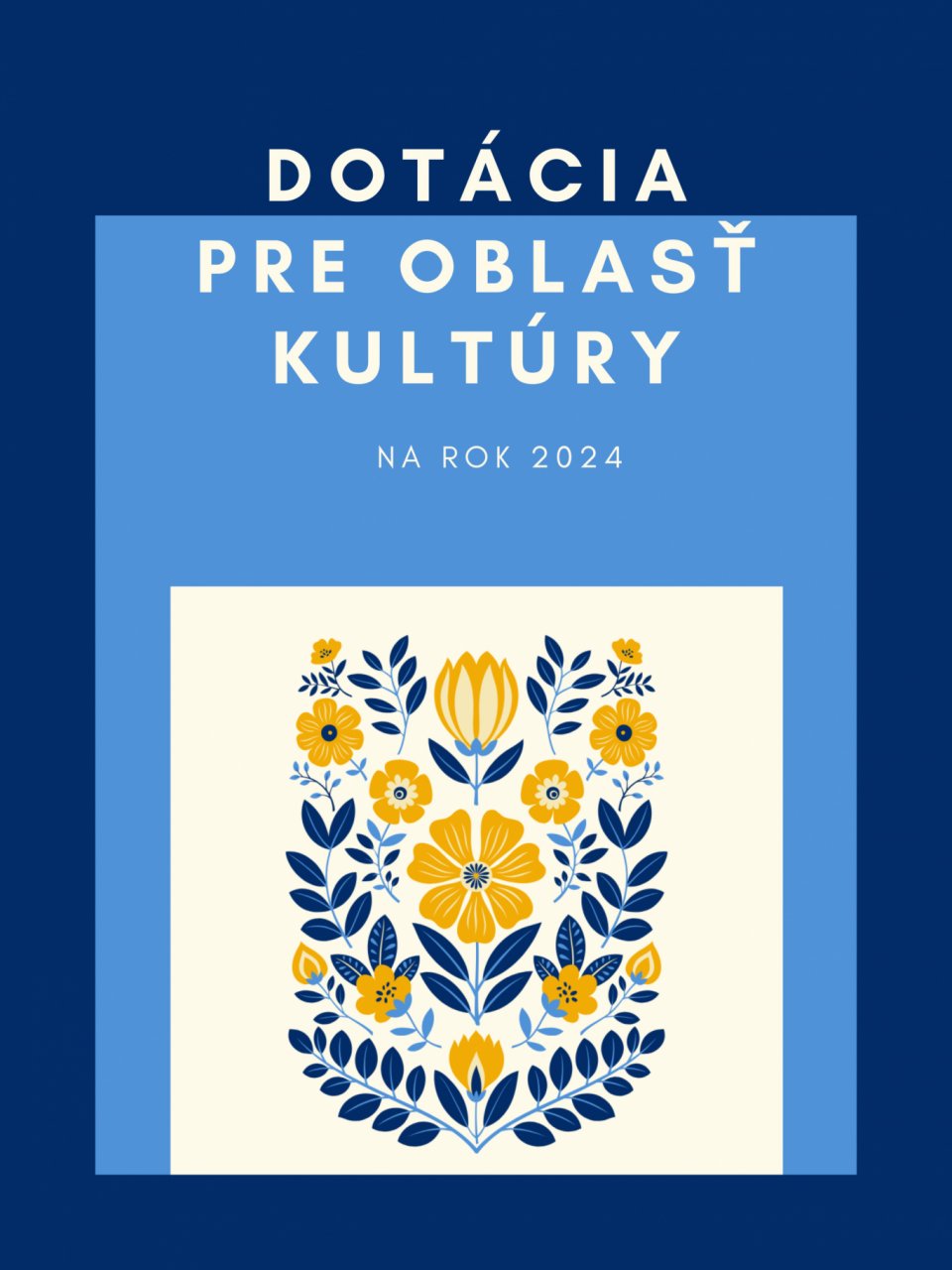 DOTÁCIE PRE OBLASŤ KULTÚRY PRE ROK 2024