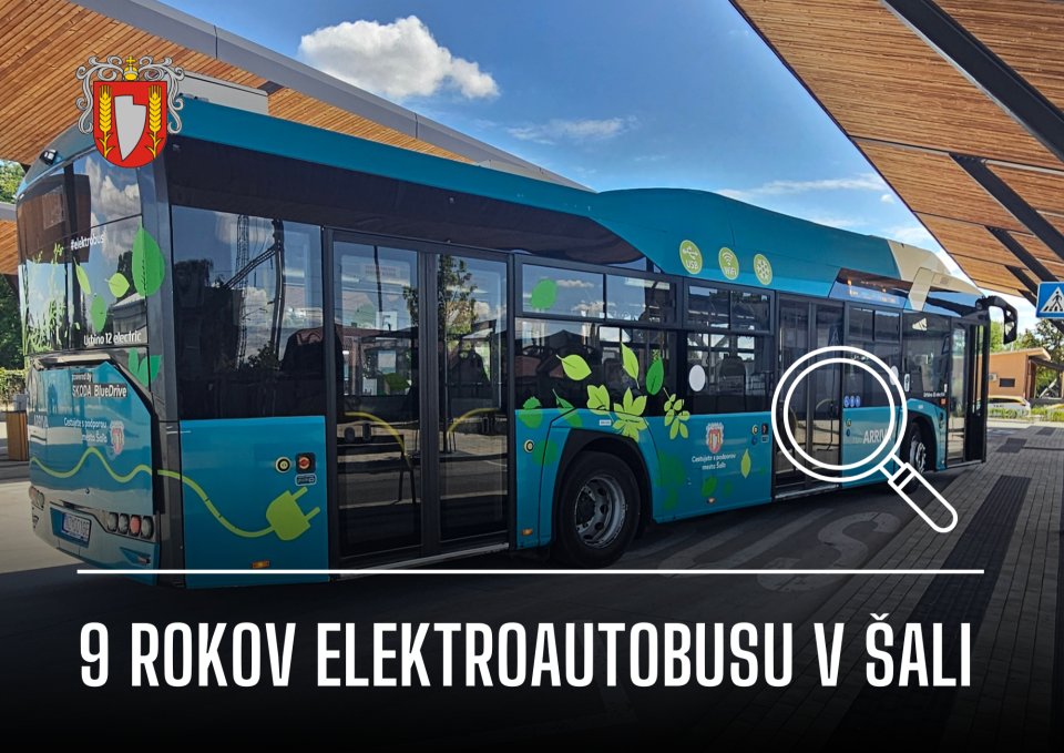 Šaľa potvrdzuje pozíciu lídra ekologickej dopravy. Deväť rokov jazdíme elektrobusom