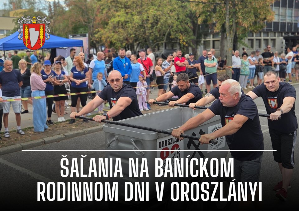 Šaľa na baníckom rodinnom dni v Oroszlányi