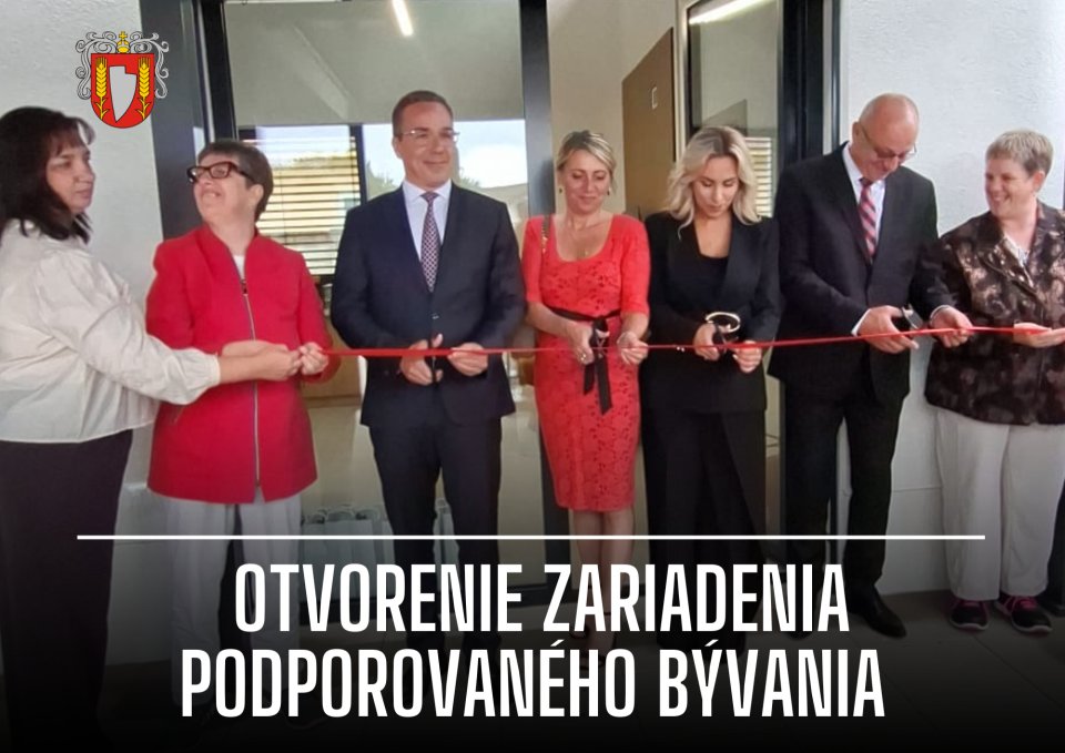 Slávnostné otvorenie Zariadenia podporovaného bývania v Šali