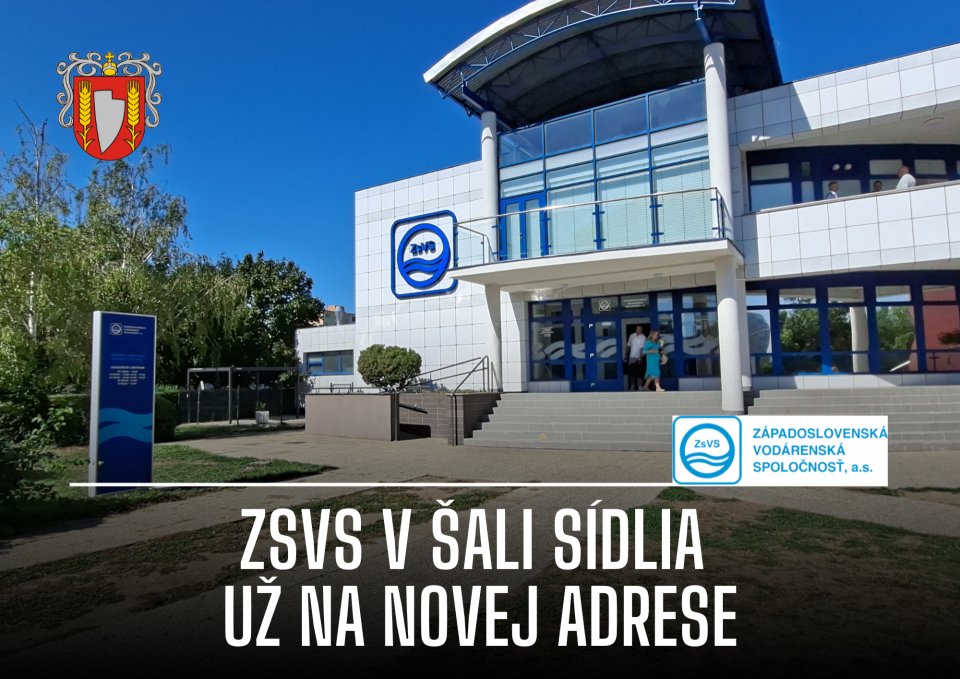 Odštepný závod Šaľa ZsVS je v nových priestoroch