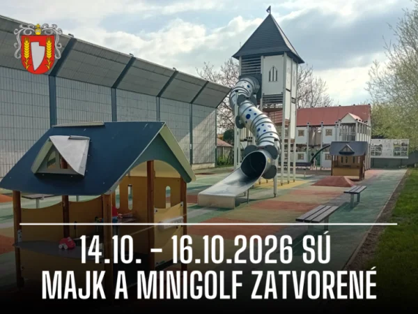 14.10. - 16.10.2026 budú ihrisko Majk a minigolf zatvorené